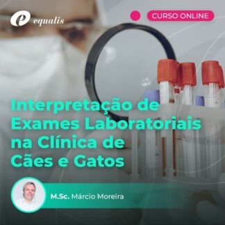 Interpretação de Exames Laboratoriais na Clínica de Cães e Gatos